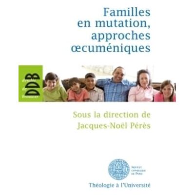 Collectif Familles en mutation, approches oecuméniques - Publicité Collectif Familles en mutation, approches oecuméniques - Publicité