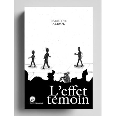 Alirol, Caroline L'effet témoin - Publicité Alirol, Caroline L'effet témoin - Publicité
