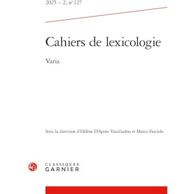 Jacquet-Pfau, Christine Cahiers de lexicologie: Varia (2025) (2025 2, n° 127) - Publicité Jacquet-Pfau, Christine Cahiers de lexicologie: Varia (2025) (2025 2, n° 127) - Publicité