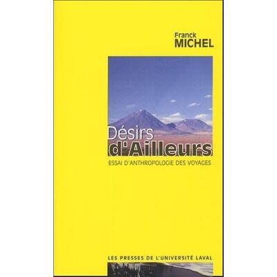 Michel, Franck Désirs d'Ailleurs : Essai d'anthropologie des voyages - Publicité Michel, Franck Désirs d'Ailleurs : Essai d'anthropologie des voyages - Publicité