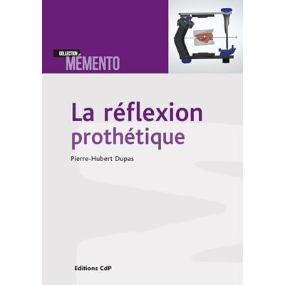 Dupas, Pierre-Hubert La réflexion prothétique - Publicité Dupas, Pierre-Hubert La réflexion prothétique - Publicité