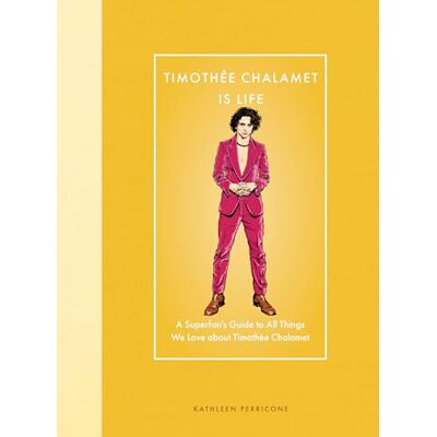 Perricone, Kathleen Timothée Chalamet Is Life: A Superfan’s Guide to All Things We Love About Timothée Chalamet - Publicité Perricone, Kathleen Timothée Chalamet Is Life: A Superfan’s Guide to All Things We Love About Timothée Chalamet - Publicité