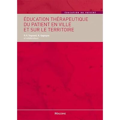 Gagnayre, Rémi EDUCATION THERAPEUTIQUE DU PATIENT EN VILLE ET SUR LE TERRITOIRE - Publicité Gagnayre, Rémi EDUCATION THERAPEUTIQUE DU PATIENT EN VILLE ET SUR LE TERRITOIRE - Publicité
