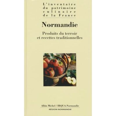 Collectif Normandie : Produits du terroir et recettes traditionnelles - Publicité Collectif Normandie : Produits du terroir et recettes traditionnelles - Publicité