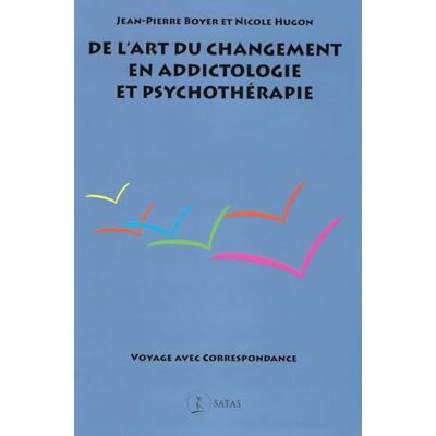 Boyer, Jean-Pierre De l'art du changement en addictologie et psychothérapie - Publicité Boyer, Jean-Pierre De l'art du changement en addictologie et psychothérapie - Publicité