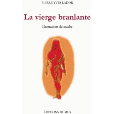 Lador, Pierre Yves La vierge branlante - Publicité Lador, Pierre Yves La vierge branlante - Publicité