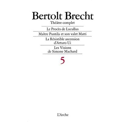 Brecht, Bertolt Théâtre complet, tome 5 - Publicité Brecht, Bertolt Théâtre complet, tome 5 - Publicité