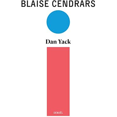 Cendrars, Blaise Œuvres complètes: Dan Yack (4) - Publicité Cendrars, Blaise Œuvres complètes: Dan Yack (4) - Publicité
