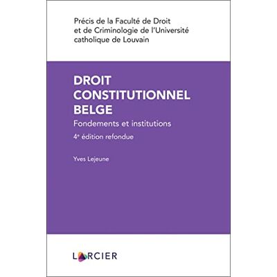 Lejeune, Yves Droit constitutionnel belge - Publicité Lejeune, Yves Droit constitutionnel belge - Publicité