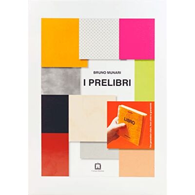 Munari, Bruno I prelibri: Prebooks, vorbücher, prélivres - Publicité Munari, Bruno I prelibri: Prebooks, vorbücher, prélivres - Publicité