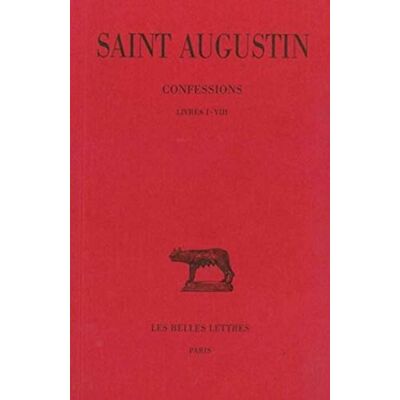 Saint Augustin Confessions: Livres I-VIII - Publicité Saint Augustin Confessions: Livres I-VIII - Publicité