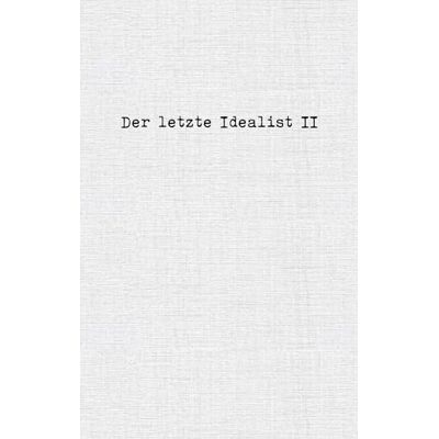 Idealist, der letzte Der letzte Idealist II - Publicité Idealist, der letzte Der letzte Idealist II - Publicité