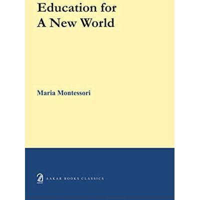 Montessori, Maria Education For a New World - Publicité Montessori, Maria Education For a New World - Publicité