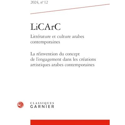 Collectif LiCArC: La réinvention du concept de l'engagement dans les créations artistiques arabes contemporaines (2024) (2024, n° 12) - Publicité Collectif LiCArC: La réinvention du concept de l'engagement dans les créations artistiques arabes contemporaines (2024) (2024, n° 12) - Publicité