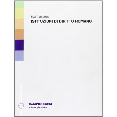 Cantarella, Eva Istituzioni di diritto romano - Publicité Cantarella, Eva Istituzioni di diritto romano - Publicité