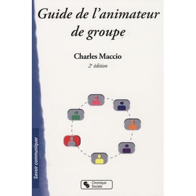 Maccio, Charles GUIDE DE L'ANIMATEUR DE GROUPE 2E EDITION - Publicité Maccio, Charles GUIDE DE L'ANIMATEUR DE GROUPE 2E EDITION - Publicité