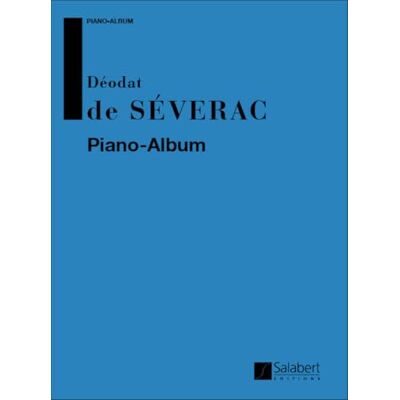 Severac Deodat De Album piano (Collection XXème siècle) Piano - Publicité Severac Deodat De Album piano (Collection XXème siècle) Piano - Publicité