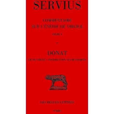 Servius Commentaire sur l'Enéide de Virgile: Livre 1, Donat, Vie de Virgile, Introduction aux Bucoliques - Publicité Servius Commentaire sur l'Enéide de Virgile: Livre 1, Donat, Vie de Virgile, Introduction aux Bucoliques - Publicité