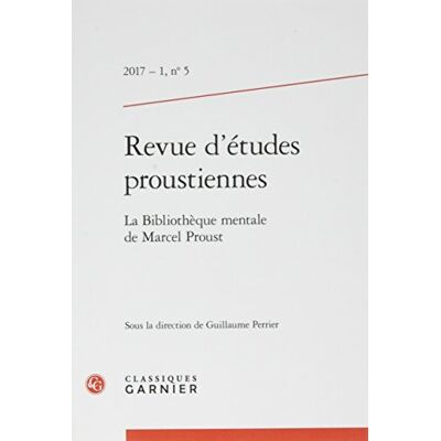 Collectif Revue d'études proustiennes: La Bibliothèque mentale de Marcel Proust (2017) (2017 1, n° 5) - Publicité Collectif Revue d'études proustiennes: La Bibliothèque mentale de Marcel Proust (2017) (2017 1, n° 5) - Publicité