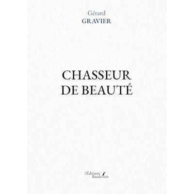 GRAVIER, Gérard Chasseur de beauté - Publicité GRAVIER, Gérard Chasseur de beauté - Publicité