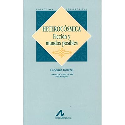 Dolezel, Lubomír Heterocósmica: ficción y mundos posibles - Publicité Dolezel, Lubomír Heterocósmica: ficción y mundos posibles - Publicité
