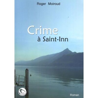 Moiroud, Roger Crime à Saint-Inn - Publicité Moiroud, Roger Crime à Saint-Inn - Publicité