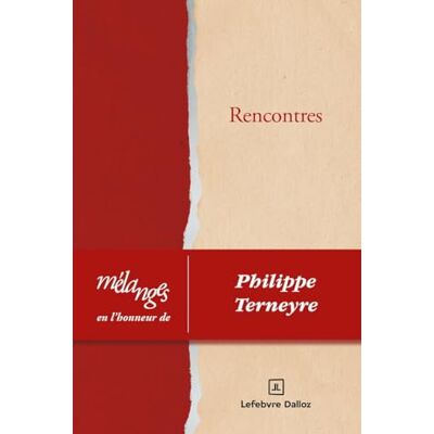 Collectif Mélanges en l'honneur de Philippe Terneyre Rencontres - Publicité Collectif Mélanges en l'honneur de Philippe Terneyre Rencontres - Publicité
