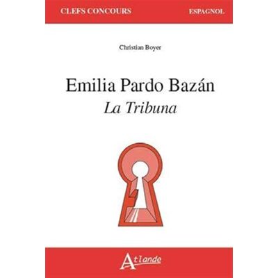 Boyer Christian Emilia Pardo Bazan, la tribuna - Publicité Boyer Christian Emilia Pardo Bazan, la tribuna - Publicité