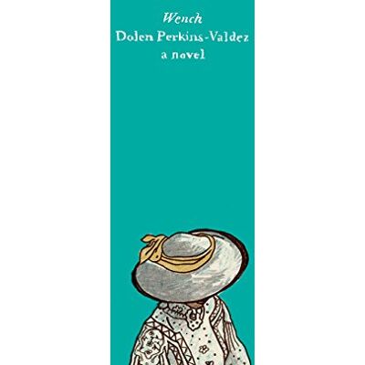 Perkins-Valdez, Dolen Wench: A Novel - Publicité Perkins-Valdez, Dolen Wench: A Novel - Publicité