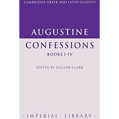 Augustine: Confessions Books I-IV - Publicité Augustine: Confessions Books I-IV - Publicité