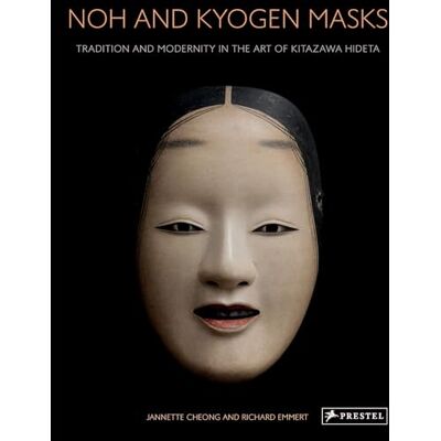 Cheong, Jannette Noh and Kyogen Masks: Tradition and Modernity in the Art of Kitazawa Hideta; A Japanese Traditional Craftsman of Classical and Contemporary Noh - Publicité Cheong, Jannette Noh and Kyogen Masks: Tradition and Modernity in the Art of Kitazawa Hideta; A Japanese Traditional Craftsman of Classical and Contemporary Noh - Publicité
