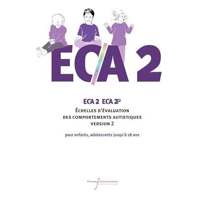 Bonnet-Brilhaut, Frédérique ECA 2 pour enfants à partir de 2 ans 1/2 et adolescents jusqu'à 18 ans: Échelles d'Évaluation des Comportements dans l'autisme (version 2) - Publicité Bonnet-Brilhaut, Frédérique ECA 2 pour enfants à partir de 2 ans 1/2 et adolescents jusqu'à 18 ans: Échelles d'Évaluation des Comportements dans l'autisme (version 2) - Publicité