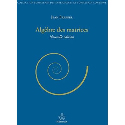 Fresnel, Jean Algèbre des matrices - Publicité Fresnel, Jean Algèbre des matrices - Publicité