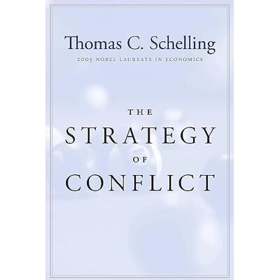Schelling, Thomas C. Strategy of Conflict - Publicité Schelling, Thomas C. Strategy of Conflict - Publicité