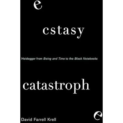 Krell, David Farrell Ecstasy, Catastrophe: Heidegger from Being and Time to the Black Notebooks - Publicité Krell, David Farrell Ecstasy, Catastrophe: Heidegger from Being and Time to the Black Notebooks - Publicité