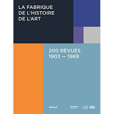 Collectif La fabrique de l'histoire de l'art, 200 revues, 1903-1969 - Publicité Collectif La fabrique de l'histoire de l'art, 200 revues, 1903-1969 - Publicité