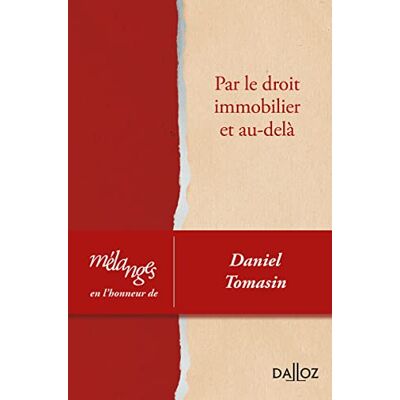 Collectif Mélanges en l'honneur de Daniel Tomasin. Par le droit immobilier et au-delà - Publicité Collectif Mélanges en l'honneur de Daniel Tomasin. Par le droit immobilier et au-delà - Publicité