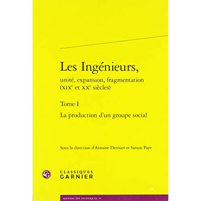 Collectif Les Ingénieurs,: La production d'un groupe social (Tome I) - Publicité Collectif Les Ingénieurs,: La production d'un groupe social (Tome I) - Publicité