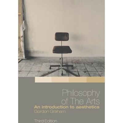 Graham, Gordon Philosophy of the Arts: An Introduction to Aesthetics - Publicité Graham, Gordon Philosophy of the Arts: An Introduction to Aesthetics - Publicité