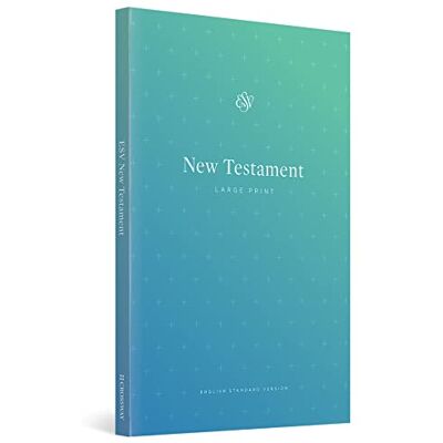 ESV Outreach New Testament, Large Print - Publicité ESV Outreach New Testament, Large Print - Publicité
