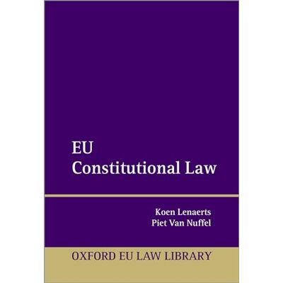 Lenaerts, Koen EU Constitutional Law - Publicité Lenaerts, Koen EU Constitutional Law - Publicité