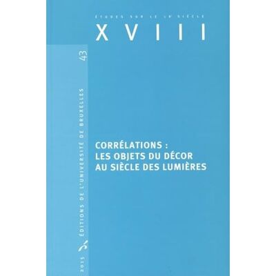 Perrin Khelissa, Anne Corrélations : les objets du décor au siècle des Lumières - Publicité Perrin Khelissa, Anne Corrélations : les objets du décor au siècle des Lumières - Publicité