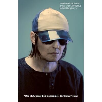 Hodgkinson, Will Street-Level Superstar: A Year With Lawrence: WINNER OF THE 2025 PENDERYN MUSIC BOOK PRIZE - Publicité Hodgkinson, Will Street-Level Superstar: A Year With Lawrence: WINNER OF THE 2025 PENDERYN MUSIC BOOK PRIZE - Publicité