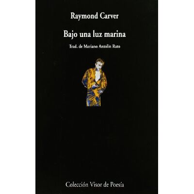 Carver, Raymond Bajo Una Luz Marina - Publicité Carver, Raymond Bajo Una Luz Marina - Publicité