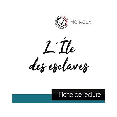 L'Île des esclaves de Marivaux (fiche de lecture et analyse complète de l'oeuvre) - Publicité L'Île des esclaves de Marivaux (fiche de lecture et analyse complète de l'oeuvre) - Publicité