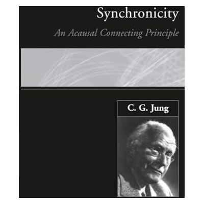 Jung, C. G. Synchronicity: An Acausal Connecting Principle - Publicité Jung, C. G. Synchronicity: An Acausal Connecting Principle - Publicité