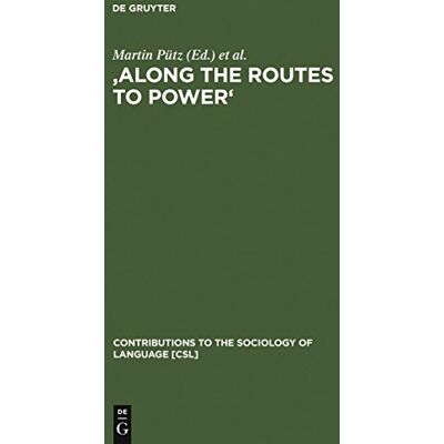 Along the Routes to Power: Explorations of Empowerment Through Language - Publicité Along the Routes to Power: Explorations of Empowerment Through Language - Publicité