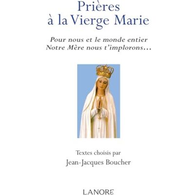 Jean-Jacques Boucher Prières à la Vierge Marie - Publicité Jean-Jacques Boucher Prières à la Vierge Marie - Publicité