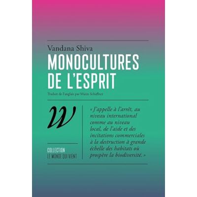 Shiva, Vandana Monocultures de l'esprit - Publicité Shiva, Vandana Monocultures de l'esprit - Publicité