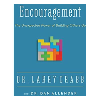 Crabb, Larry Encouragement: The Unexpected Power of Building Others Up - Publicité Crabb, Larry Encouragement: The Unexpected Power of Building Others Up - Publicité